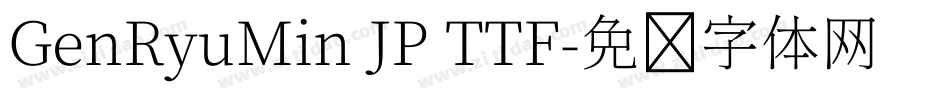 GenRyuMin JP TTF字体转换